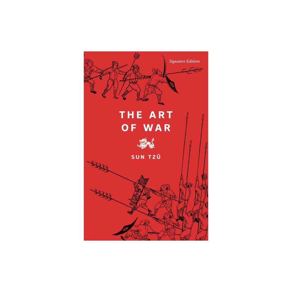 The Art of War - (Signature Editions) by Sun Tzu (Paperback)