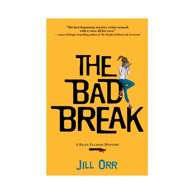 The Bad Break - (Riley Ellison Mysteries) by  Jill Orr (Paperback), 1 of 2