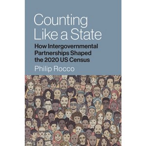 Counting Like a State - (Studies in Government and Public Policy) by Philip Rocco - 1 of 1