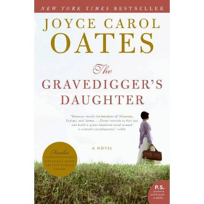 The Gravedigger's Daughter - (P.S.) by  Joyce Carol Oates (Paperback)