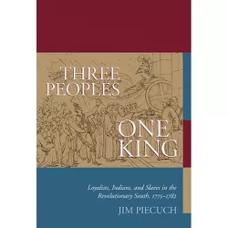 Three Peoples, One King - by  Jim Piecuch (Paperback)