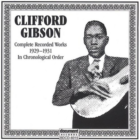 Clifford Gibson - Complete Recorded Works 1929-1931 (CD) - image 1 of 1