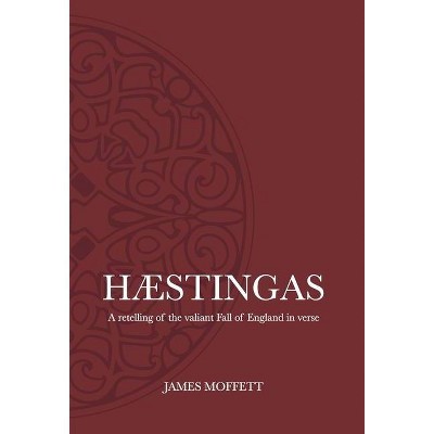 Hæstingas - by  James Moffett (Hardcover)