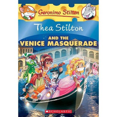 Thea Stilton and the Venice Masquerade (Thea Stilton #26), 26 - (Paperback)