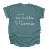 Simply Sage Market If You Met My Family You Would Understand Garment Dyed Tee - 3 of 4
