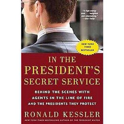 In the President's Secret Service (Reprint) (Paperback) by Ronald Kessler