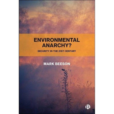 Environmental Anarchy? - by  Mark Beeson (Hardcover)