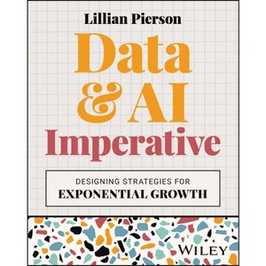 Data & AI Imperative - by  Lillian Pierson (Paperback) - 1 of 1