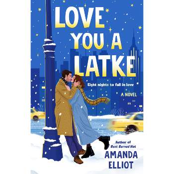 Love You a Latke - by  Amanda Elliot (Paperback)