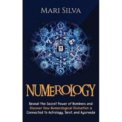 Numerology - by  Mari Silva (Hardcover)