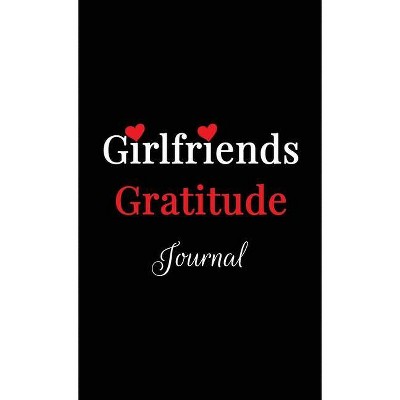 Girlfriends Gratitude Journal - by  Kate Delaney & Jaki Baskow (Hardcover)