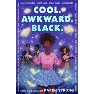 Cool. Awkward. Black. - by  Karen Strong (Hardcover) - 1 of 1