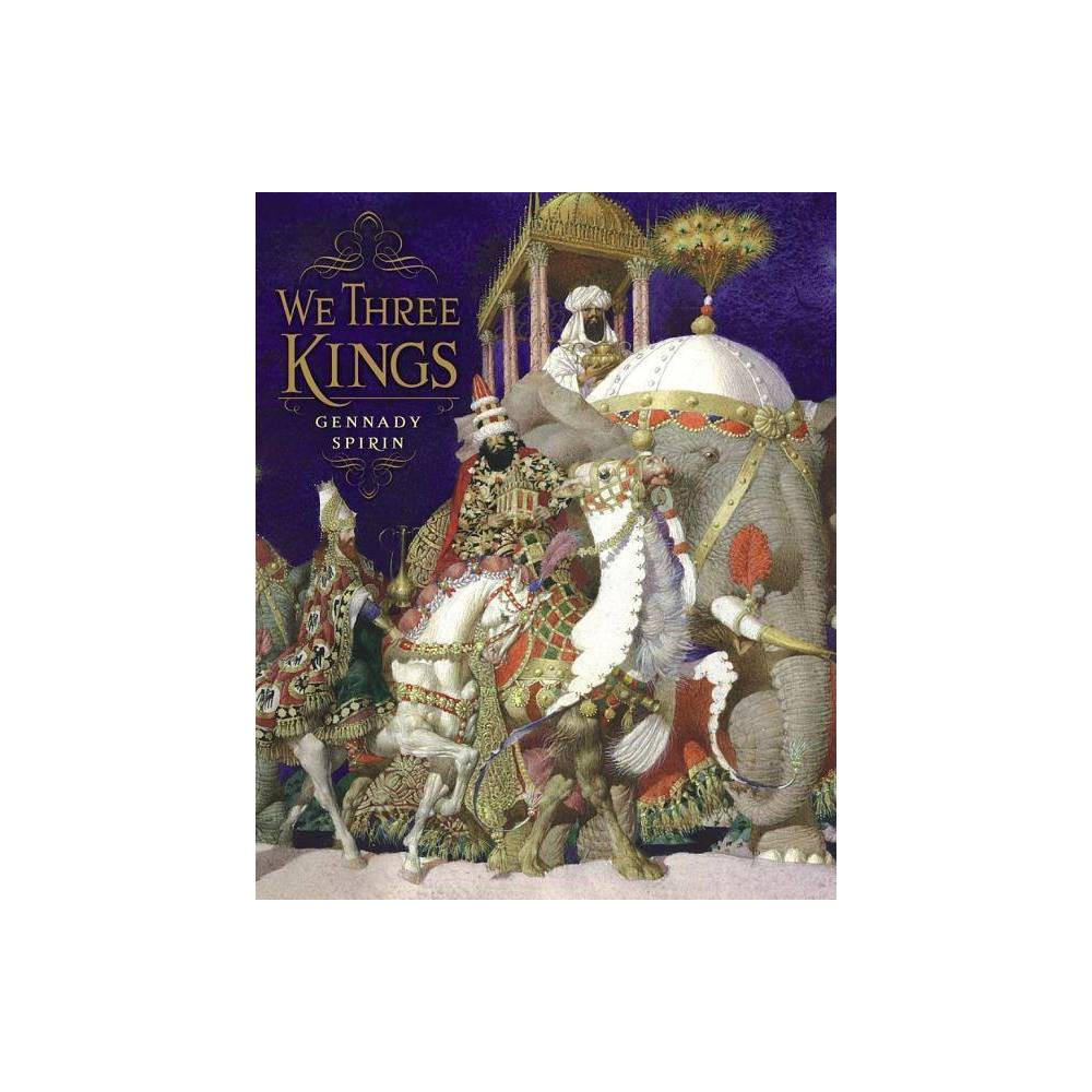 We Three Kings - (Hardcover) About the Book Written in 1857, We Three Kings has been a favorite Christmas carol for more than a century. Renowned artist Gennady Spirin brings the ageless story of the three wise mens journey to life, in a lavish picture book that celebrates meaning, not commercialism. Full color. Book Synopsis We three kings of Orient are; Bearing gifts we traverse afar, Field and fountain, moor and mountain, Following yonder star. Over two thousand years ago, three great kings journeyed across the desert, riding through the heat of day and dark of night. Each from a different region, each beckoned by the same gleaming star, each bearing treasures, each wishing to welcome a newborn asleep in a manger's hay -- a baby named Jesus, who would change the world. This beloved Christmas carol, written in 1857, celebrates the wise men's journey and the first Christmas night. Internationally renowned artist Gennady Spirin pays his own type of homage with paintings so exquisitely detailed and wrought that they, too, are a gift -- to that baby in the manger and to you.