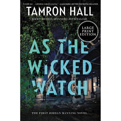 As the Wicked Watch - (Jordan Manning) Large Print by  Tamron Hall (Paperback)