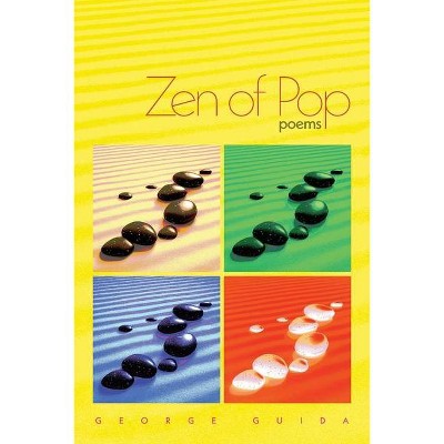 Zen of Pop - by  George Guida (Paperback)