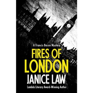Fires of London - (Francis Bacon Mysteries) by  Janice Law (Paperback) - 1 of 1