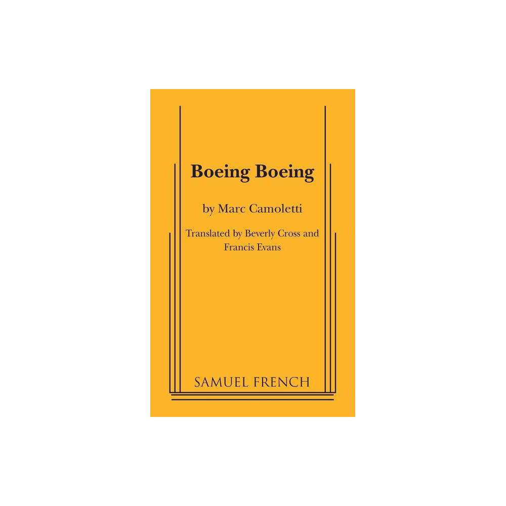 ISBN 9780573700286 product image for Boeing Boeing - by Marc Camoletti (Paperback) | upcitemdb.com