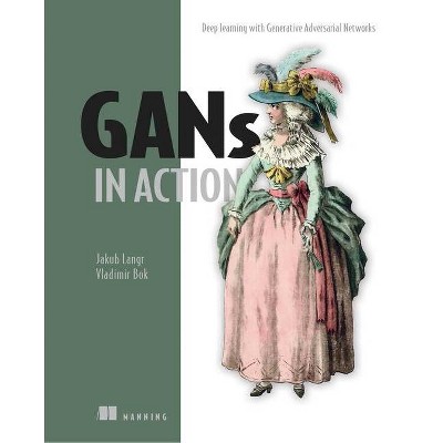 Gans in Action - by  Jakub Langr & Vladimir Bok (Paperback)