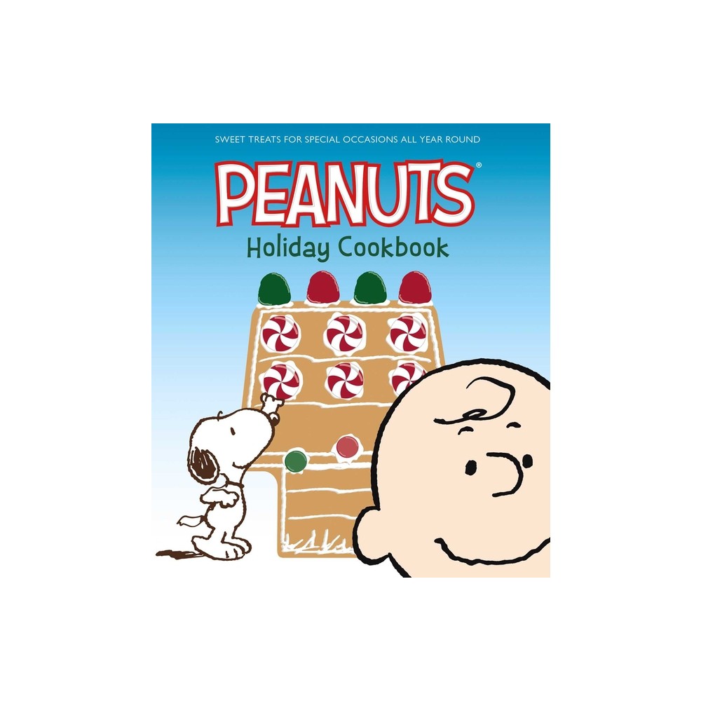 The Peanuts Holiday Cookbook - by Various Authors (Hardcover)