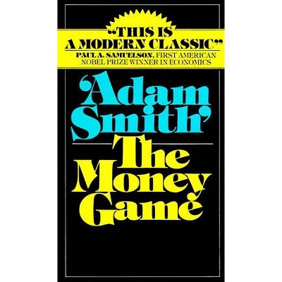 The Money Game - by  Adam Smith (Paperback)