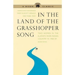 In the Land of the Grasshopper Song - 2nd Edition by  Mary Ellicott Arnold & Mabel Reed (Paperback) - 1 of 1