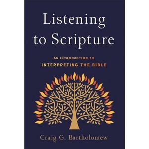 Listening to Scripture - by Craig G Bartholomew - 1 of 1