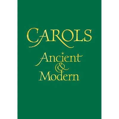 Carols Ancient and Modern Words edition - by  Malcolm Archer (Paperback)