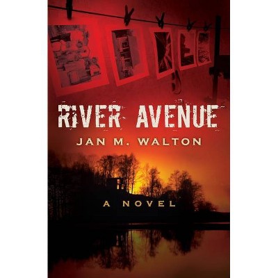 River Avenue - by  Jan M Walton (Paperback)