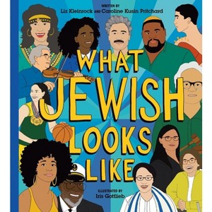 What Jewish Looks Like - by  Liz Kleinrock & Caroline Kusin Pritchard (Hardcover) - 1 of 1