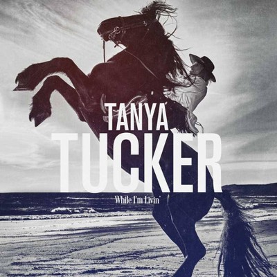 Tanya Tucker - While I'm Livin (CD)