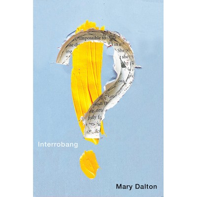 Interrobang - by  Mary Dalton (Paperback)