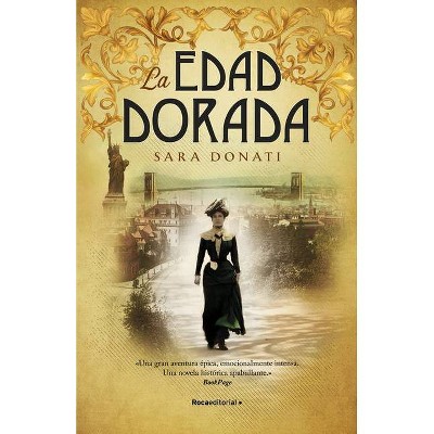 La Edad Dorada / The Gilded Hour - by  Sara Donatti (Hardcover)