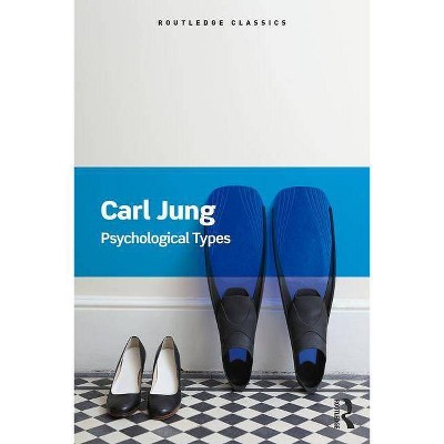 Psychological Types - (Routledge Classics) by  Carl Jung (Paperback)