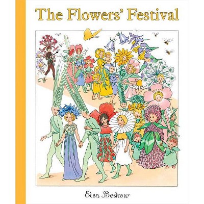 The Flowers' Festival - by  Elsa Beskow (Hardcover)