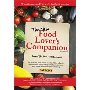 The New Food Lover's Companion - 5th Edition by  Ron Herbst & Sharon Tyler Herbst (Paperback) - 1 of 1