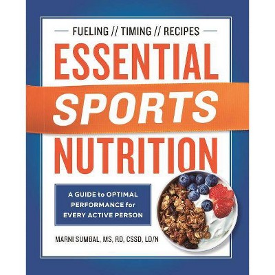 Essential Sports Nutrition - by  Marni Sumbal (Paperback)