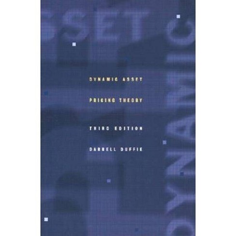 Dynamic Asset Pricing Theory - (Princeton Finance) 3rd Edition by Darrell  Duffie (Hardcover)