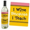 Big Dot of Happiness Best Teacher Gift - Teacher Appreciation First and Last Day of School or Christmas Gift - Wine Bottle Label Stickers - Set of 4 - 2 of 4