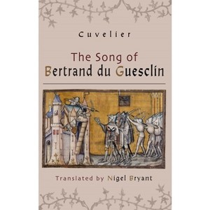 The Song of Bertrand Du Guesclin - by  Cuvelier (Paperback) - 1 of 1