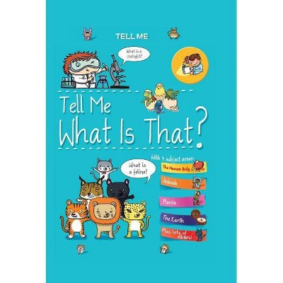 Tell Me What Is That? - (Tell Me Books) by  Elisabeth Marrou (Hardcover)