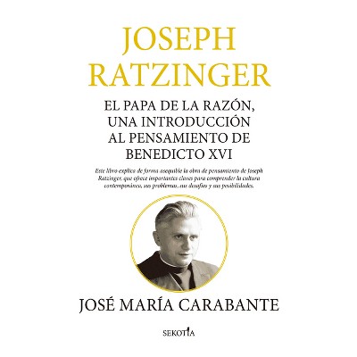 Joseph Ratzinger - by  Jose Maria Carabante Muntada (Paperback)