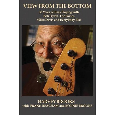 View from the Bottom - by  Harvey Brooks (Paperback)