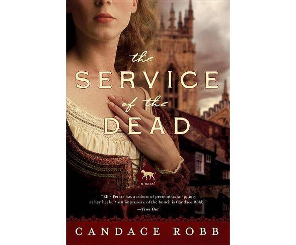 The Service of the Dead - by  Candace Robb (Paperback)