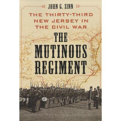 The Mutinous Regiment - by  John G Zinn (Paperback)