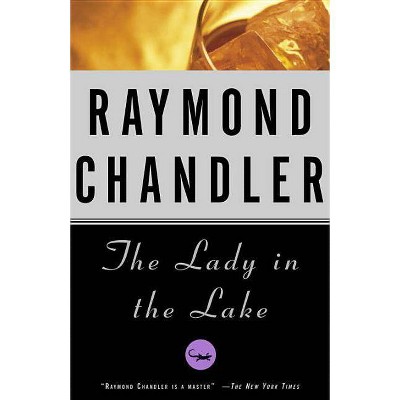 The Lady in the Lake - (Philip Marlowe Novel) by  Raymond Chandler (Paperback)