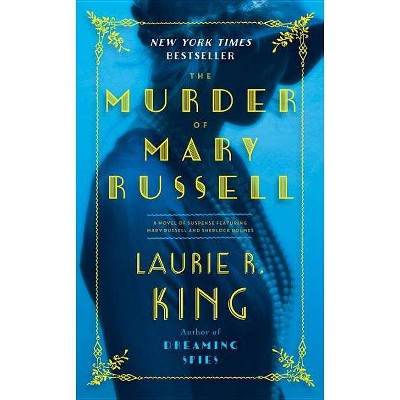 The Murder of Mary Russell - (Mary Russell and Sherlock Holmes) by  Laurie R King (Paperback)