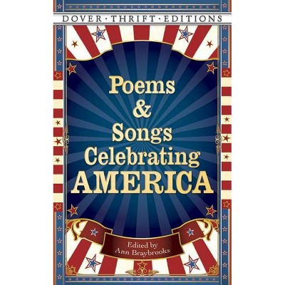 Poems and Songs Celebrating America - (Dover Thrift Editions) by  Ann Braybrooks (Paperback)