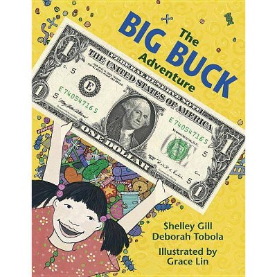 The Big Buck Adventure - by  Shelley Gill & Deborah Tobola (Paperback)