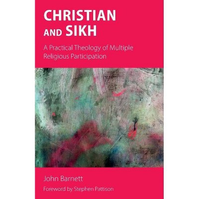 Christian and Sikh - by  John Barnett (Paperback)