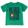 SmileyWorld He Sees You When You're Sleeping - Toddler Short Sleeve Graphic T-Shirt - 2 of 3